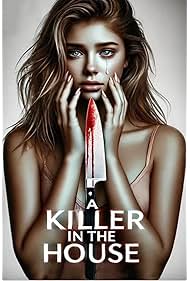 Watch Full Movie :A Killer in the House (2024)