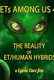 Watch Free ETs Among Us 4 The Reality of ETHuman Hybrids (2020)