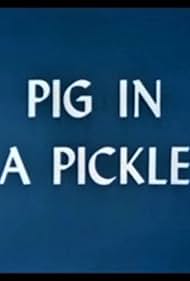 Watch Full Movie :Pig in a Pickle (1954) Watch Full Movie :Pig in a Pickle (1954)
