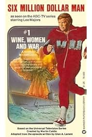Watch Full Movie :The Six Million Dollar Man Wine, Women and War (1973) Watch Full Movie :The Six Million Dollar Man Wine, Women and War (1973)
