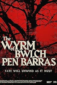 Watch Full Movie :The Wyrm of Bwlch Pen Barras (2023)